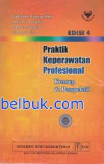 Praktik Keperawatan Profesional: Konsep & Perspektif (Edisi 4)